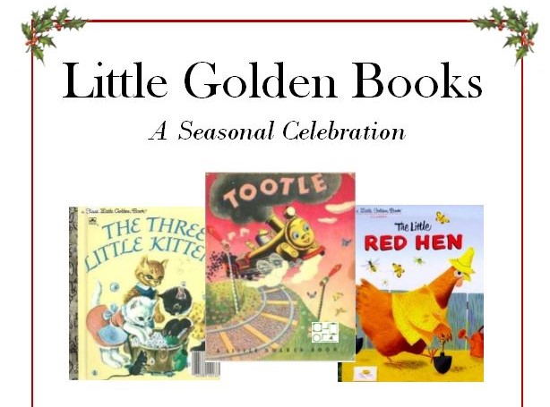 Little Golden Books: A Seasonal Celebration. 7 p.m. Thurs., Dec. 1
