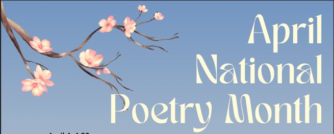 Poetry Month Events April 4, 11, 18, 26
